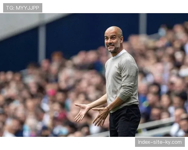 瓜迪奥拉坦言次回合翻盘机会不大 曼城需解决进攻转化难题