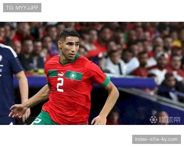 摩洛哥阿什拉夫伤情恢复进度 边路爆点缺席对防守转换的影响评估